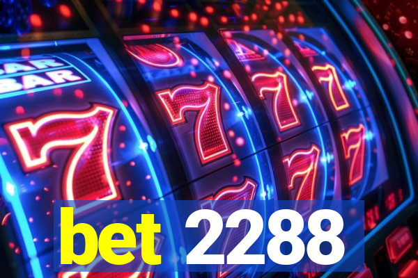 bet 2288